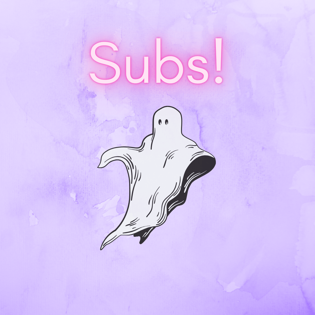 A pale, purple background with an image of a ghost under text in neon pink which reads 'Subs!'